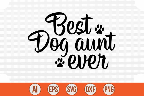 Best Dog Aunt Ever