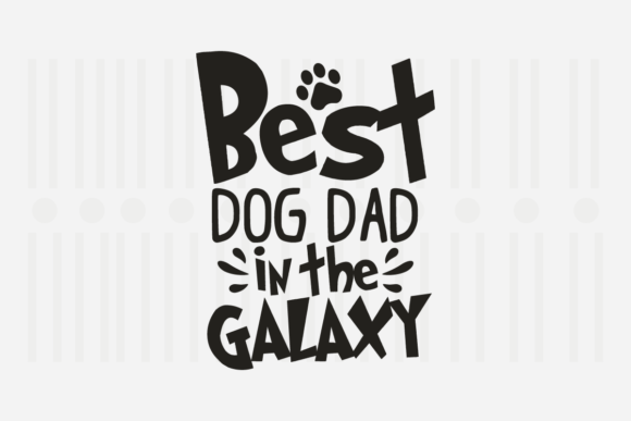 Best Dog Dad in the Galaxy: A Father's Day Design Review