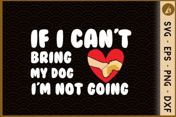 If I Can't Bring My Dog, I'm Not Going