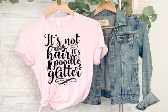 It's Not Dog Hair It's Poodle Glitter