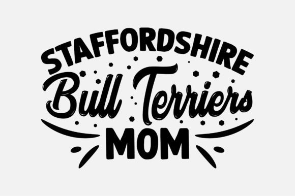 Staffordshire Bull Terriers Mom Dog: A Design Review