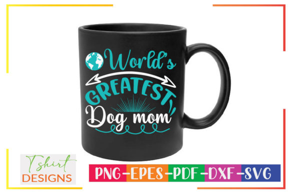 World s Greatest Dog Mom